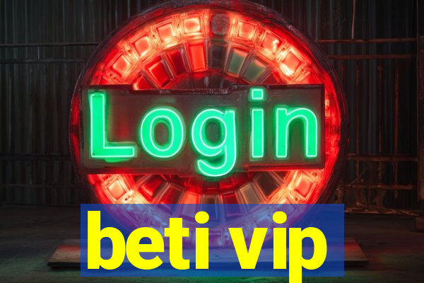 beti vip